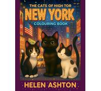 The Cats of High Tor New York Colouring Book: A Fun Adventure for Kids Who Love Cats