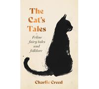The Cat's Tales: Feline Fairy Tales and Folklore - The perfect stocking filler for cat lovers