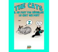 The Cats - Tome 1 - Il ne faut pas réveiller le chat qui dort