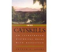 The Catskills Arthur G. Adams (Auteur)