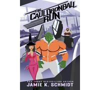 The Cauldronball Run Outlaw Country, #2 - Jamie K. Schmidt - Jamie K. Schmidt - ebook (ePub) - Livre