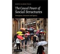 The Causal Power of Social Structures Dave (Loughborough University) Elder-Vass (Auteur)