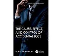 The Cause Effect and Control of Accidental Loss by Ron C. McKinnon Ron C. McKinnon (Auteur)