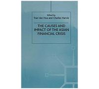The Causes And Impact Of The Asian Financial Crisis