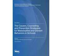 The Causes, Counseling And Prevention Strategies For Maladaptive And Deviant Behaviors In Schools