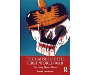 The Causes of the First World War by Mombauer & Annika The Open University & UK Mombauer Annika The Open University UK (Auteur)