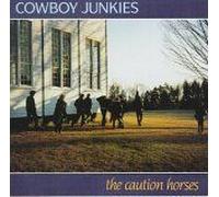Cowboy Junkies - The Caution Horses