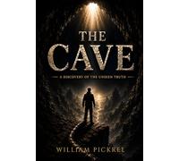 THE CAVE: A Discovery of the Unseen Truth