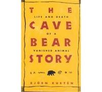 The Cave Bear Story Bjorn Kurten (Auteur)