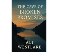The Cave Of Broken Promises: Love, Lies, and the Mystery That Refused to Die