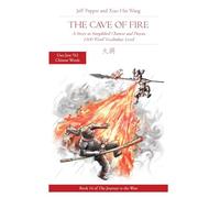 The Cave of Fire: A Story in Simplified Chinese and Pinyin, 1500 Word Vocabulary Level