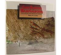 The Cave Paintings of Baja California: Discovering the Great Murals of an Unknown People