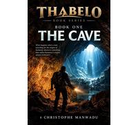The Cave Thabelo, #1 - T Christophe Manwadu - Adolf Jackson - ebook (ePub) - Livre