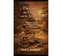 The Cave, the Grave and the Stranger: A Bethlehem Mystery Series Trilogy