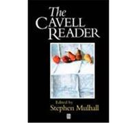 The Cavell Reader, Blackwell Readers Stanley Cavell, Stephen Mulhall (Auteur)