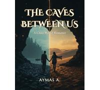The Caves Between Us: A Cross-World Romance