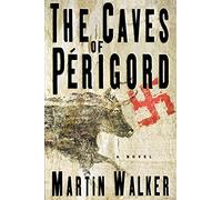 Martin Walker – The Caves of Perigord – Roman