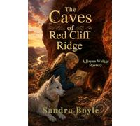 The Caves of Red Cliff Ridge: A Brynn Walker Mystery
