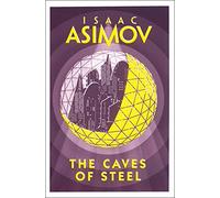 THE CAVES OF STEEL
