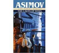 [The Caves of Steel] [by: Isaac Asimov]