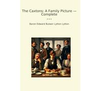 The Caxtons: A Family Picture - Complete