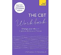 The CBT Workbook: Use CBT to Change Your Life (Teach Yourself) - [Version Originale] Inconnu (Auteur)