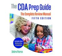 The CDA Prep Guide, Fifth Edition The Complete Review Manual - Debra Pierce - Redleaf Press - ebook (ePub) - Livre