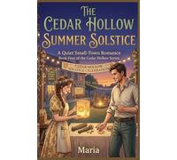 THE CEDAR HOLLOW SUMMER SOLSTICE: A Quiet Small-Town Romance Book Four of the Cedar Hollow Series