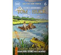 The Celebrated Jumping Frog of Calaveras County (Book 6): The Science Adventures of Tom & Huck