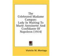 The Celebrated Madame Campan Violette M. Montagu (Auteur)