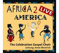 The Celebration Gospel Choir - Africa 2 America Live [Import]