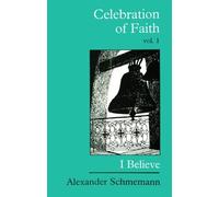 The Celebration of Faith, volume 1: I Believe