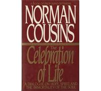 The Celebration of Life: A Dialogue on Hope, Spirit, and the Immortality of the Soul