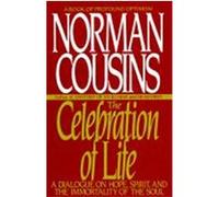 The Celebration of Life: A Dialogue on Hope, Spirit, and the Immortality of the Soul