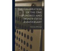 The Celebration Of The One Hundred And Twenty-Fifth Anniversary