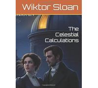 The Celestial Calculations