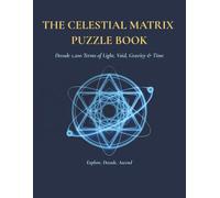 The Celestial Matrix Puzzle Book: Decode 1,200 Cosmic Concepts Across 60 Advanced Crossword Puzzles