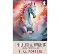 The Celestial Omnibus And Other Stories