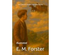 The Celestial Omnibus and Other Stories: Illustrated