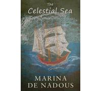 The Celestial Sea - A Sacred Romance And Moral Quest