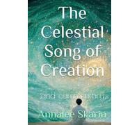 The Celestial Song of Creation: and commentary