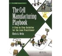 The Cell Manufacturing Playbook by Chris A. Ortiz Inconnu (Auteur)