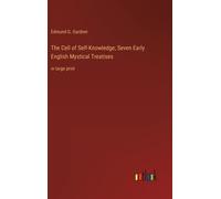 The Cell Of Self-Knowledge; Seven Early English Mystical Treatises