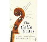 The Cello Suites: In Search of a Baroque Masterpiece
