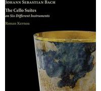 The Cello Suites On Six Different Instruments