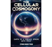The Cellular Cosmogony: Earth is a Concave Sphere, with Proof