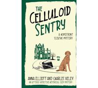 The Celluloid Sentry: A Homefront Sleuths Mystery