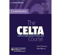 The CELTA Course Peter Watkins, Scott Thornbury (Auteur)