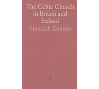 The Celtic Church in Britain and Ireland