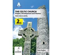 The Celtic Church: Origins, Development and Themes - for CCEA A Level